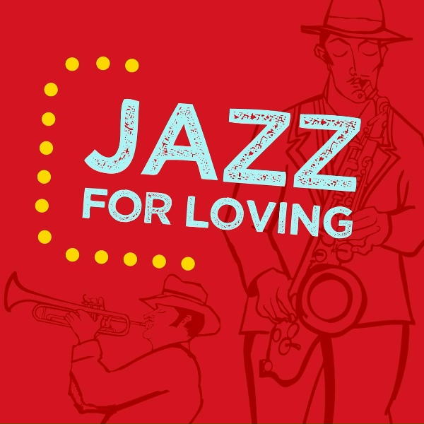Jazz for Loving - Cha Cha Charlie