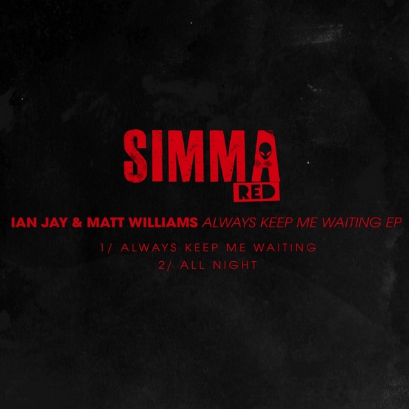 Ian Jay, Matt Williams - Always Keep Me Waiting