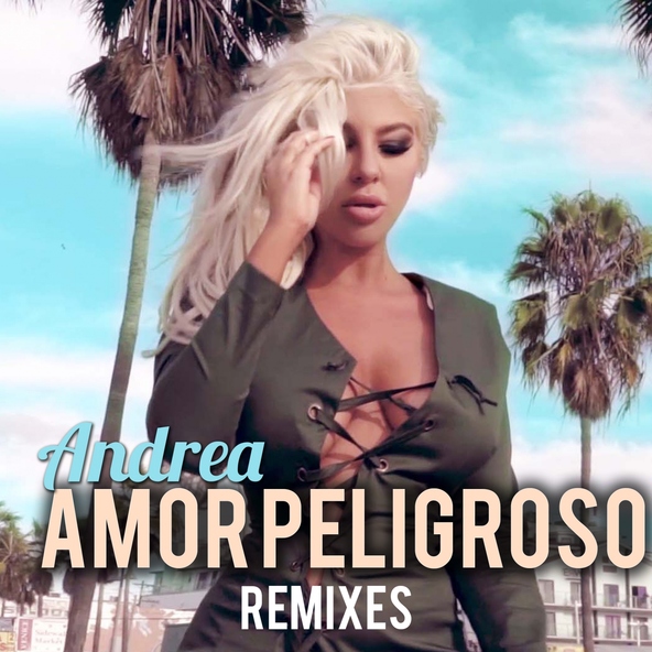 Andrea - Amor Peligroso (Muratt Mat Remix)