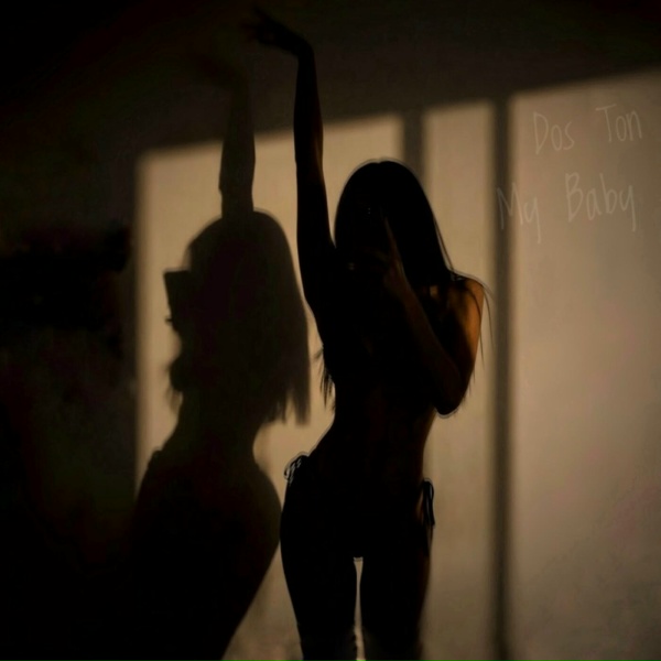 Dos Ton - My Baby