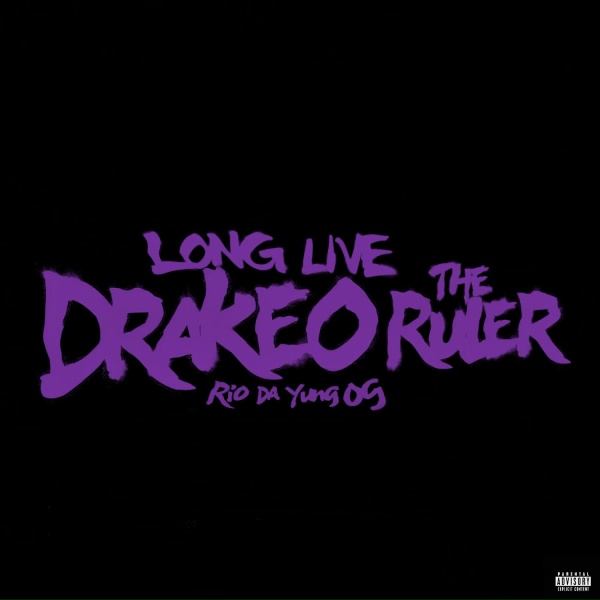 Rio Da Yung Og - Long Live Drakeo The Ruler