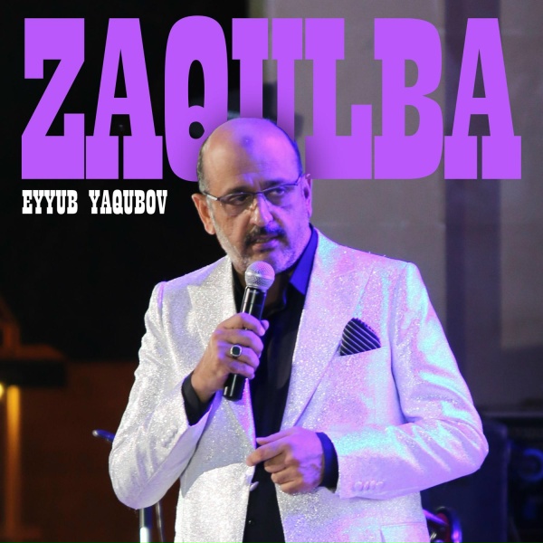 Eyyub Yaqubov - Zaqulba
