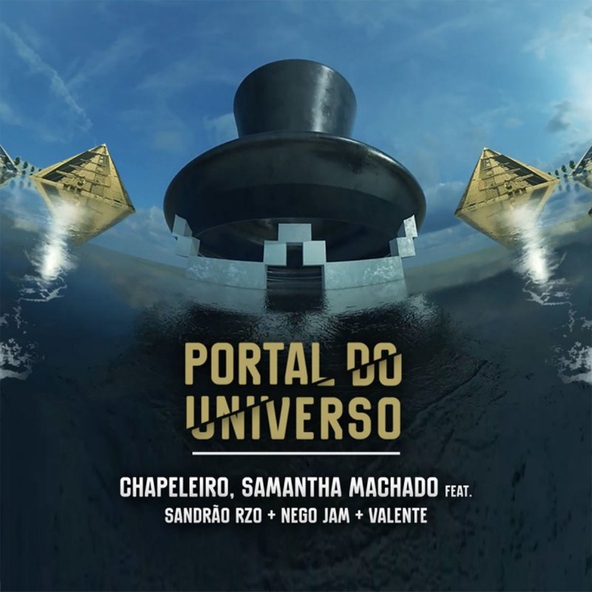 Chapeleiro, Samantha Machado, Sandr&atilde;o RZO - Portal do Universo