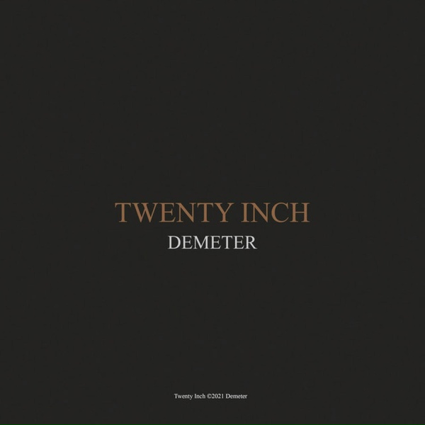 Demeter - Twenty Inch