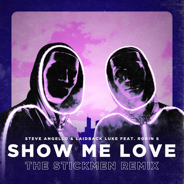 Steve Angello, Laidback Luke, The Stickmen feat. Robin S - Show Me Love