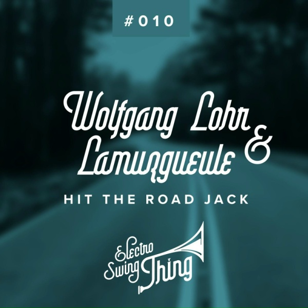 Wolfgang Lohr, Lamuzgueule - Hit the Road Jack