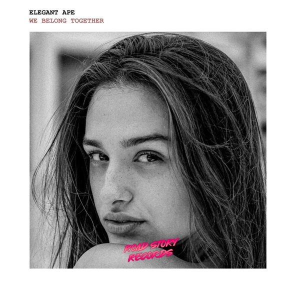 Elegant Ape - We Belong Together
