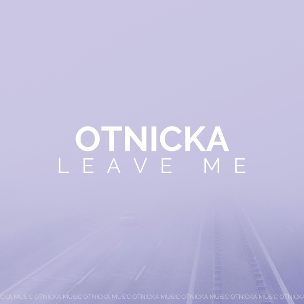 Otnicka - Leave Me