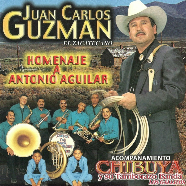 Chibuya y Su Tamborazo Banda Los Gallitos, Juan Carlos Guzm&aacute;n - Lamberto Quintero