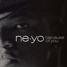 Ne-Yo - Because Of You (Radio Edit) (Radio Edit)