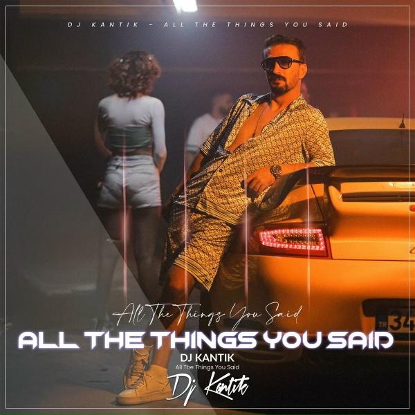 DJ Kantik - All the Things You Said