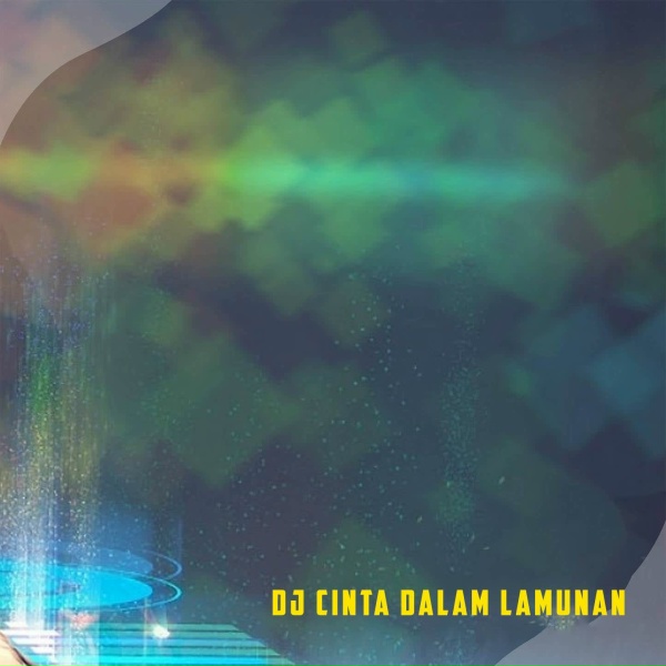 DJ NWP - DJ Cinta Dalam Lamunan
