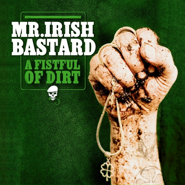 Mr. Irish Bastard - Paddys Last Tango