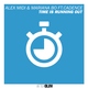 Alex Midi feat. Mariana BO, Cadence - Time Is Running Out