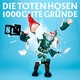 Die Toten Hosen - 1000 gute Gr&uuml;nde (Ohne Strom) (Ohne Strom)