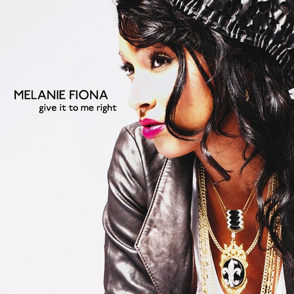 Melanie Fiona - Give It To Me Right