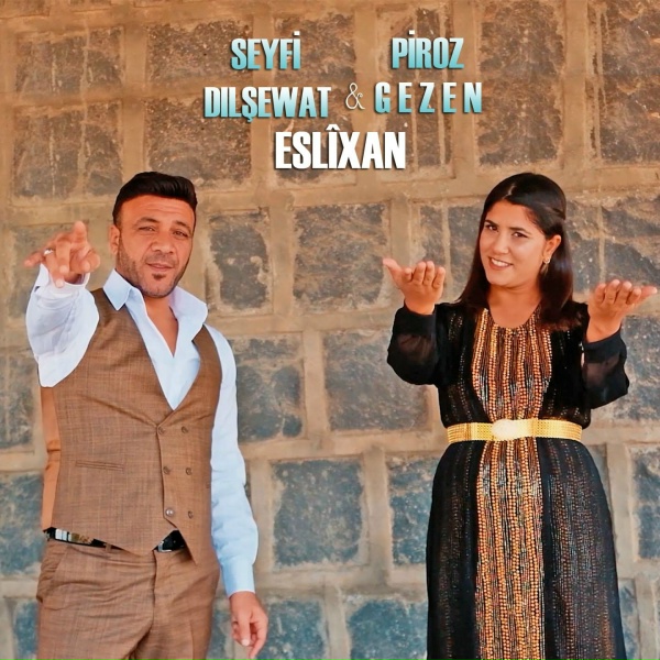Seyfi Dılşewat feat. Piroz Gezen - Eslixan