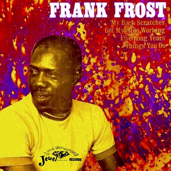 Frank Frost - Got My Mojo Working