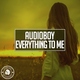 Audioboy - Everything To Me (Extended Mix) (Extended Mix)