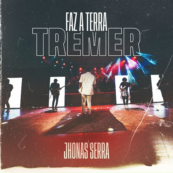 Jhonas Serra - Faz a Terra Tremer