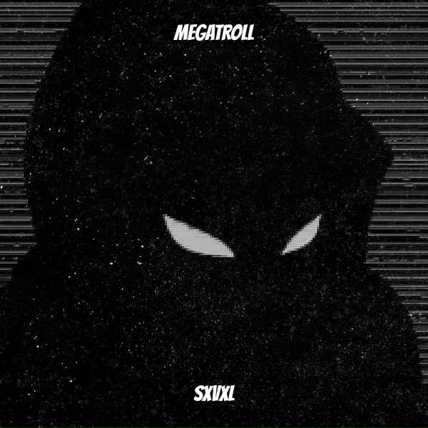 SXVXL - Megatroll