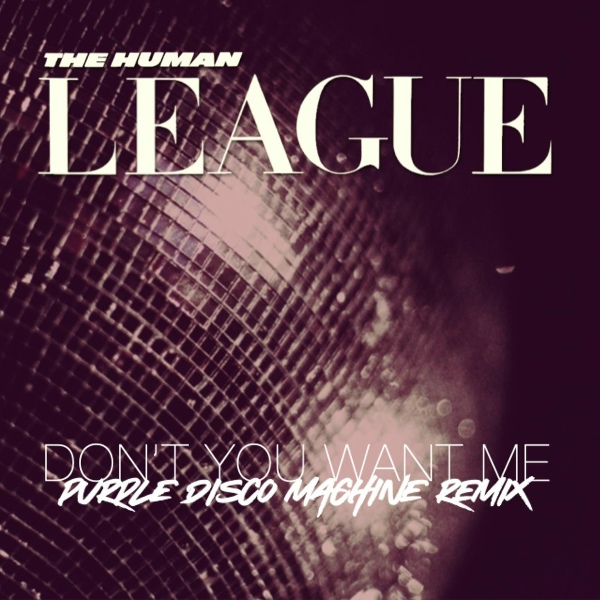 The Human League - Don't You Want Me
