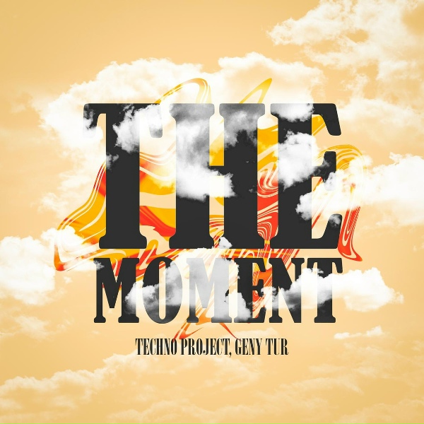 Techno Project, Geny Tur - The Moment