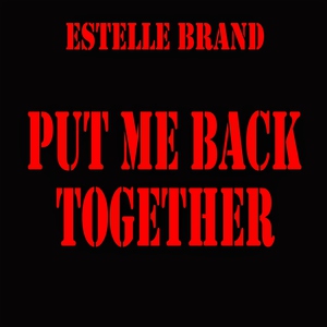 Estelle Brand - Put Me Back Together
