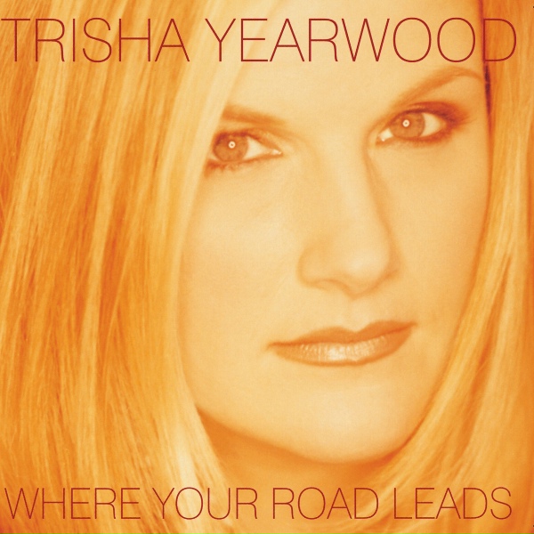 Trisha Yearwood - Bring Me All Your Lovin'