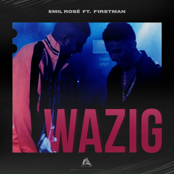 Emil Ros&eacute; feat. F1rstman - Wazig