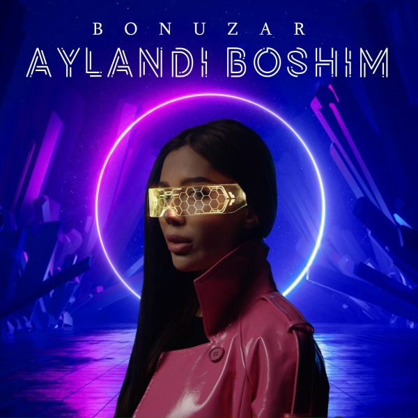Bonuzar - Aylandi Boshim