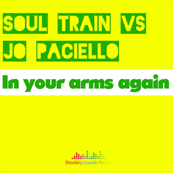 Soul Train, Jo Paciello - In Your Arms Again