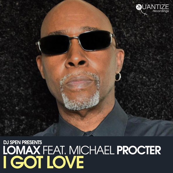 Lomax (CH) feat. Michael Procter - I Got Love