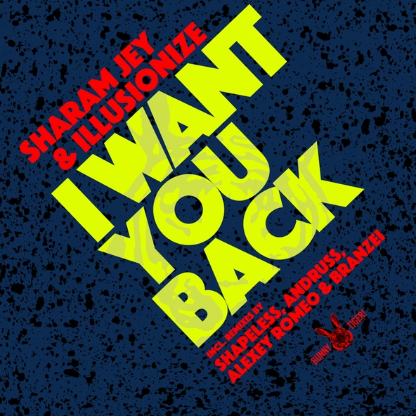 Sharam Jey, Illusionize - I Want You Back
