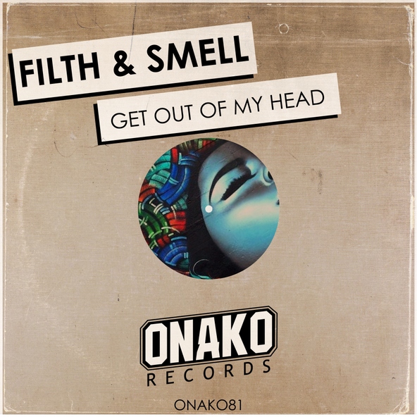 Filth & Smell - Get Out Of My Head