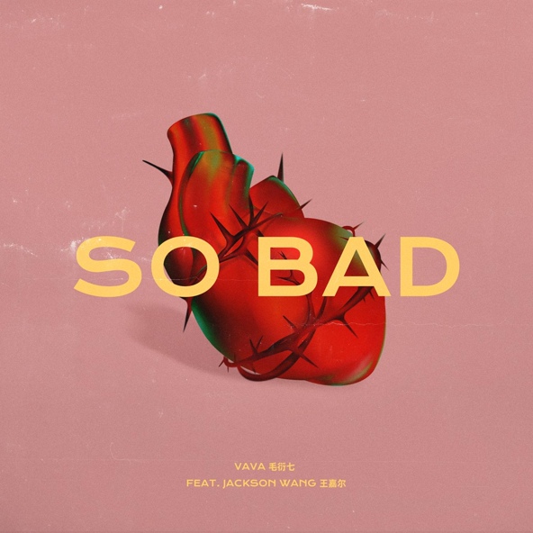 VaVa feat. Jackson Wang - So Bad (feat. Jackson Wang)