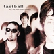 Fastball - Nowhere Road