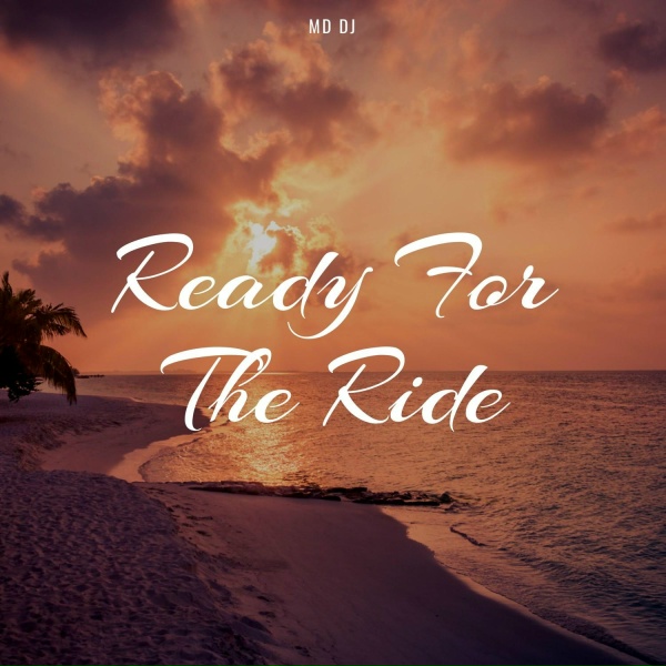 MD DJ - Ready For The Ride