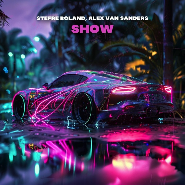 Stefre Roland, Alex Van Sanders - Show