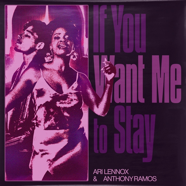 Ari Lennox, Anthony Ramos - If You Want Me To Stay
