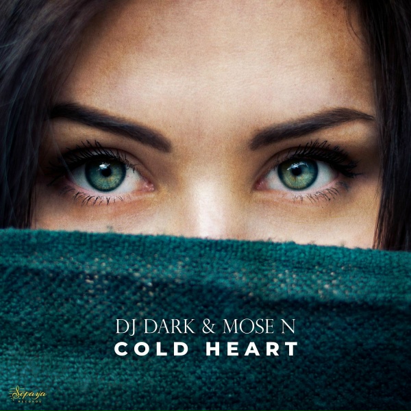Dj Dark, Mose N - Cold Heart (Radio Edit)