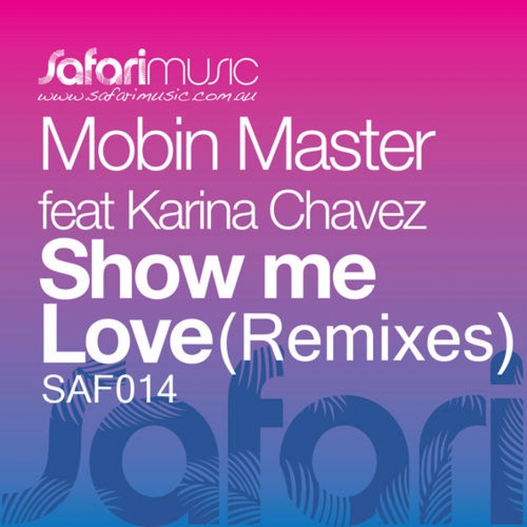 Karina Chavez, Mobin Master - Show Me Love feat. Karina Chavez