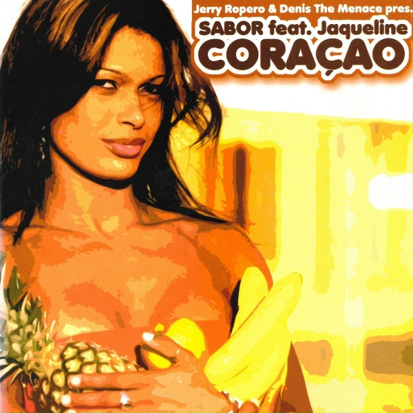 Jerry Ropero, Denis The Menace, Sabor feat. Jaqueline - Cora&ccedil;ao