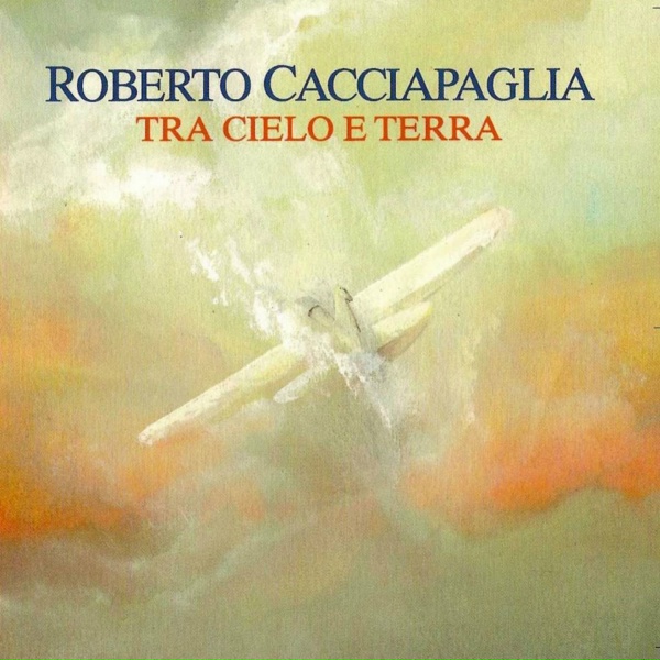 Roberto Cacciapaglia - Sei come l'aria