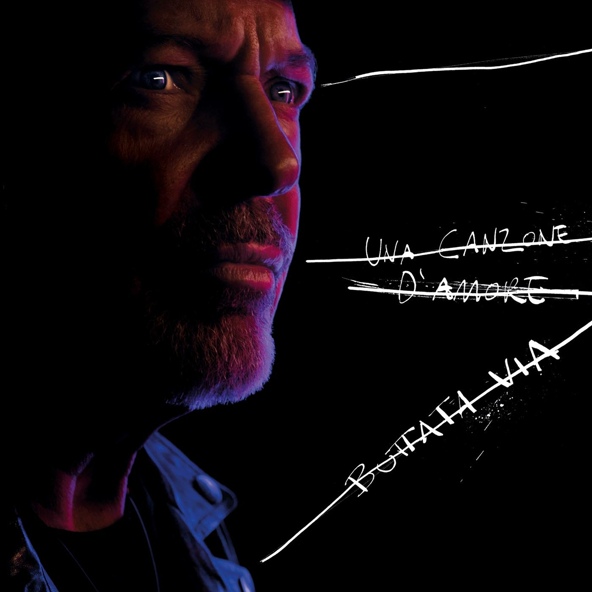 Vasco Rossi - Una Canzone D'Amore Buttata Via