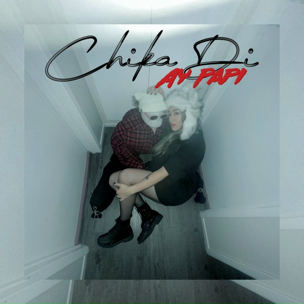Chika Di - Ay Papi