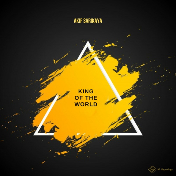 Akif Sarıkaya - King of the World