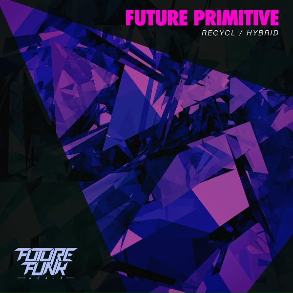Future Primitive - Recycl
