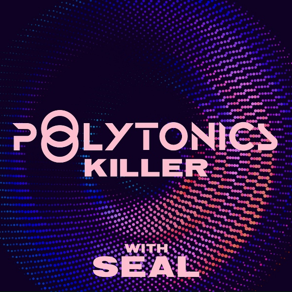 Polytonics feat. Seal - Killer