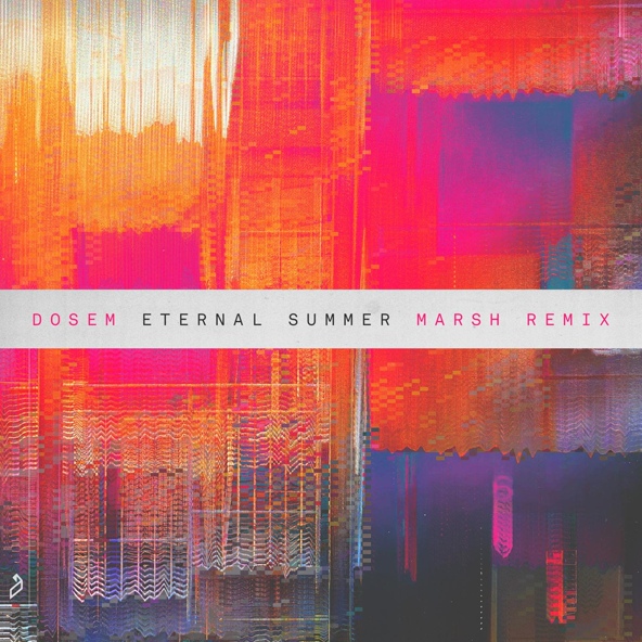 Dosem feat. Marsh - Eternal Summer
